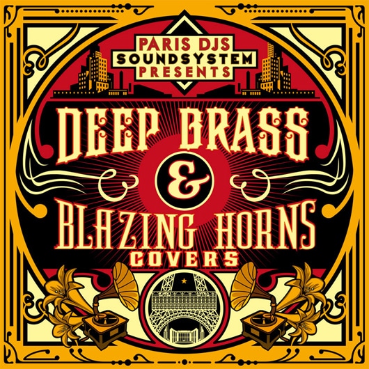 Paris DJs Sound System presents - Deep Brass & Blazing Horns Covers